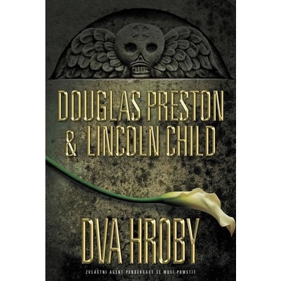 Dva hroby - Douglas Preston, Lincoln Child