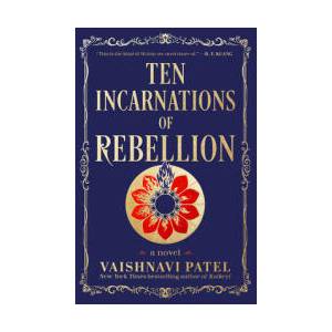 Ten Incarnations of Rebellion | Patel, Vaishnavi (ISBN: 9780593874769)