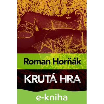 Krutá hra - Roman Horňák