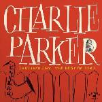 Charlie Parker - Ornithology: The Best Of Bird (CD) (0888072582217)