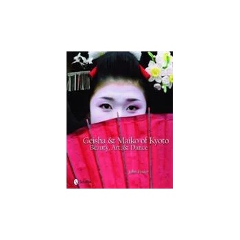 Image 1 of Geisha and Maiko of Kyoto: Beauty, Art, and Dance | John Foster