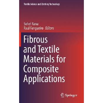 Fibrous and Textile Materials for Composite Applications | Sohel Rana, Raul Fangueiro