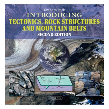 Introducing Tectonics, Rock Structures and Mountain Belts | Graham Park