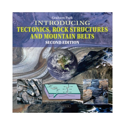Introducing Tectonics, Rock Structures and Mountain Belts | Graham Park