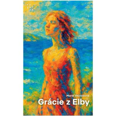Grácie z Elby - Marie Vejvodová