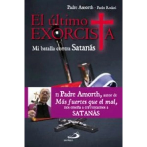 El último exorcista | Gabriele Amorth, Luis Alberto González, Paolo Rodari (ISBN: 9788428539906)