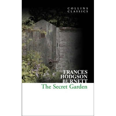 Secret Garden Collins Classics - F. H. Burnett