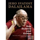 Moje duchovní pouť životem - dalajlama XIV. Jeho svatost