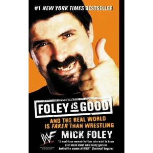 Foley Is Good | Mick Foley (ISBN: 9780061032417)