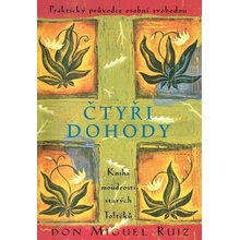 Čtyři dohody - Kniha moudrosti starých Toltéků, 4. vydání - Don Miguel Ángel Ruiz