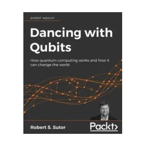 Dancing with Qubits (ISBN: 9781838827366)