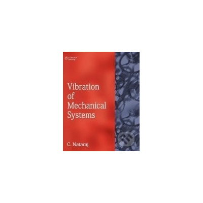 Vibration of Mechanical Systems - C. Nataraj