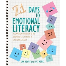 21 Days to Emotional Literacy: A Companion Workbook to The Unopened Gift Newby DanPaperback