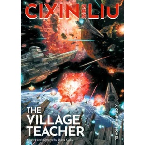 Cixin Liu's Village Teacher | Cixin Liu (ISBN: 9781800249998)