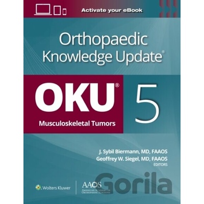 Orthopaedic Knowledge Update®: Musculoskeletal Tumors 5: Print + Ebook - Wolters Kluwer Health