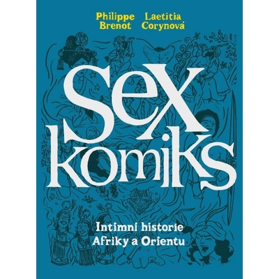 Sexkomiks 2 - Philippe Brenot, Laëtitia Coryn – Zbozi.Blesk.cz