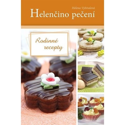 Helenčino pečení Rodinné recepty