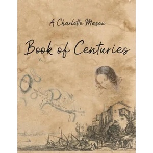 Charlotte Mason Book of Centuries | Living Book Press (ISBN: 9781925729849)