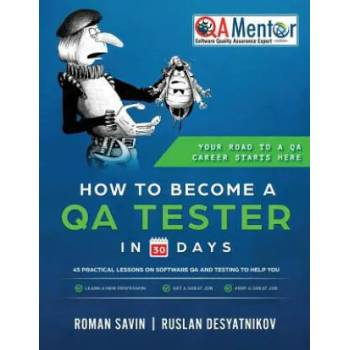 Image 1 of How to Become a QA Tester in 30 Days | Ruslan Desyatnikov, Roman Savenkov