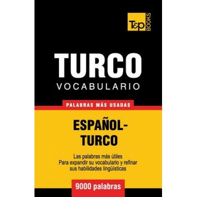 Vocabulario espanol-turco - 9000 palabras mas usadas (Andrey Taranov)(Brožovaná)
