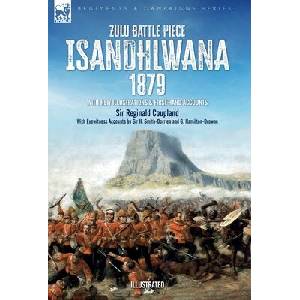 Zulu Battle Piece Isandhlwana, 1879 | H. Smith-Dorrien, G. Hamilton-Browne (ISBN: 9781916535060)