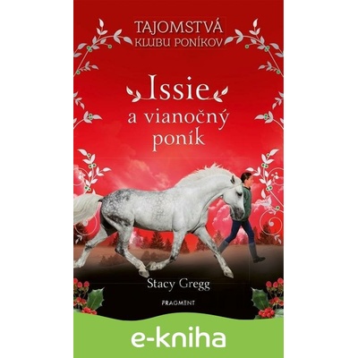 Issie a vianočný poník - Stacey Gregg