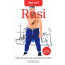 Akí sú? Rusi