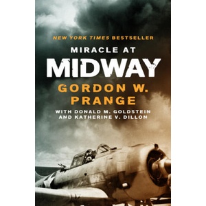 Miracle at Midway | Gordon W. Prange, Donald M. Goldstein, Katherine V. Dillon (ISBN: 9781504049269)