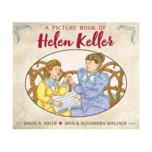 A Picture Book of Helen Keller | David A. Adler, John C. Wallner, Alexandra Wallner (ISBN: 9780823409501)
