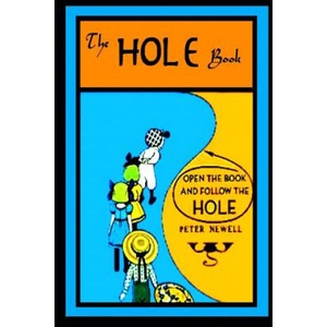 The Hole Book: by Peter Newell | Peter Newell (ISBN: 9781533036186)