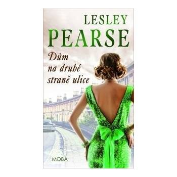 Dům na druhé straně ulice - Lesley Pearse