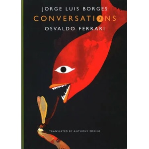 Conversations, Volume 3 | Jorge Luis Borges, Osvaldo Ferrari (ISBN: 9780857424235)