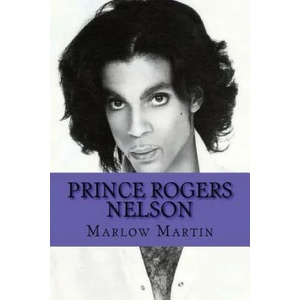 Prince Rogers Nelson | Marlow Jermaine Martin, Shawna Marie Morgan (ISBN: 9781533005618)