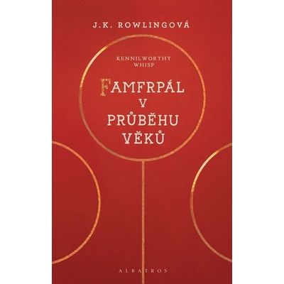 Famfrpál v průběhu věků - Joanne Kathleen Rowling