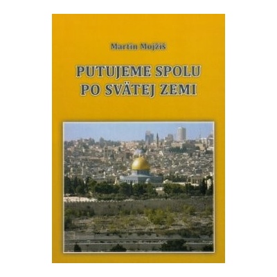 Putujeme spolu po Svätej zemi