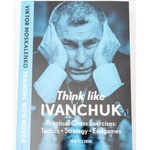 New in Chess Think like Ivanchuk
