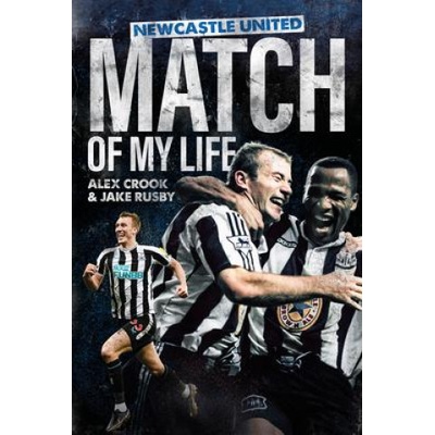 Newcastle United Match of My Life