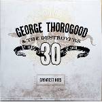 Sony Music Thorogood George & Destr: Greatest Hits: 30 Years Of Rock - CD (046912)