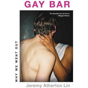 Gay Bar: Why We Went Out | LIN JEREMY ATHERTON (ISBN: 9780316458757)