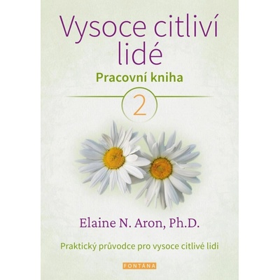 Vysoce citliví lidé 2. - Elaine N. Aron