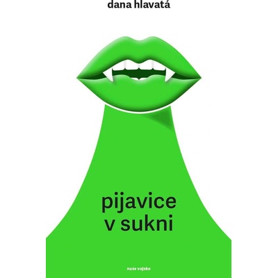 Pijavice v sukni - Dana Hlavatá