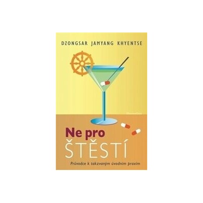 Ne pro štěstí - Dzongsar Jamyang Khyentse