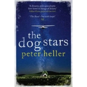 Dog Stars: The hope-filled story of a world changed by global catastrophe | Peter Heller (2013)