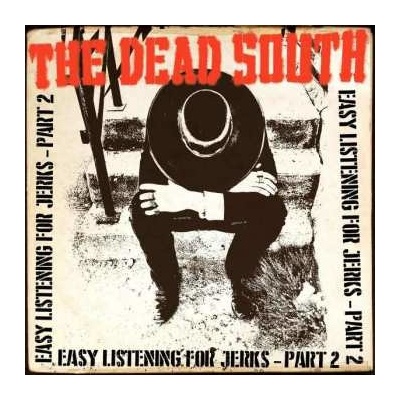The Dead South - Easy Listening For Jerks, Pt. 2 LP
