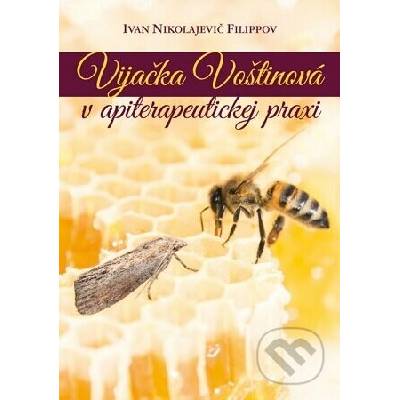 Vijačka voštinová v apiterapeutickej praxi