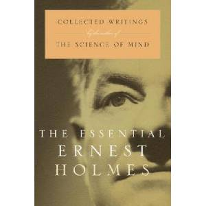 Essential Ernest Holmes | Ernest Holmes, Jesse Jennings (ISBN: 9781585421817)