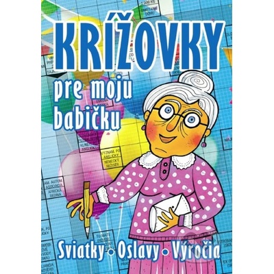 Krížovky pre moju babičku Sviatky, oslavy, výročia