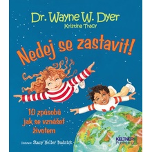 Nedej se zastavit - Dyer Wayne Walter