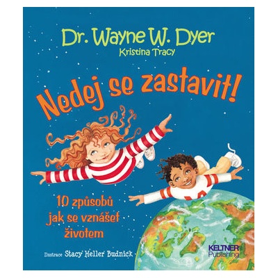 Nedej se zastavit - Dyer Wayne Walter