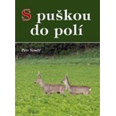 S puškou do polí